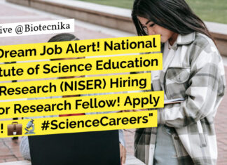 NISER MSc Life Sciences Research Fellow Recruitment – Online Interview Process NISER Research Fellow Vacancies For Life Sciences, Apply Now
