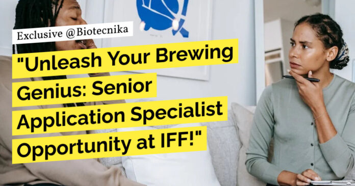 IFF Senior Application Specialist Job For Food Science, Microbiology - Apply Online