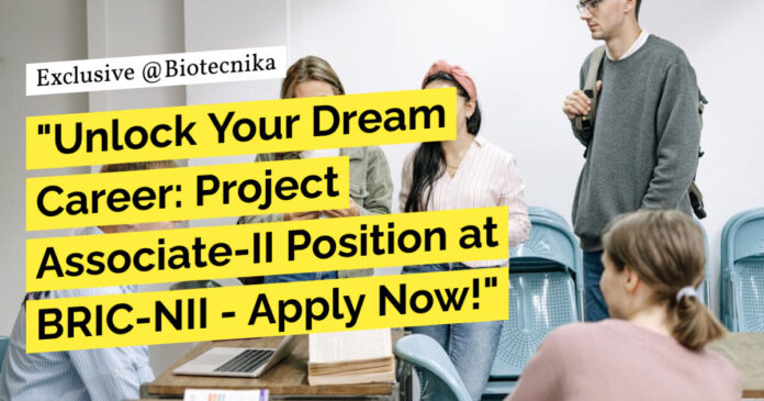 BRIC-NII Project Job Opening - Life Sciences, Immunology, Biotech Attend Walk-In
