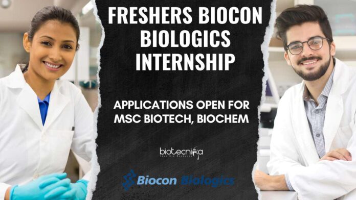 Freshers Biocon Biologics Internship Applications Open For MSc Biotech, Biochem
