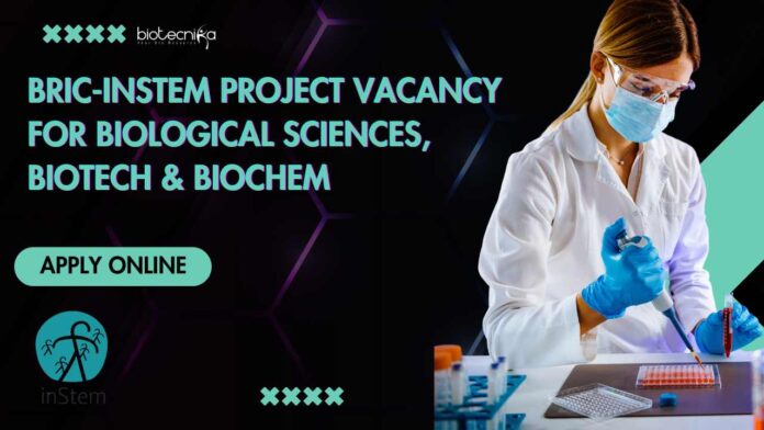 BRIC-inStem Project Vacancy