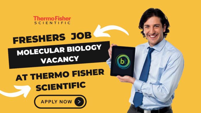 Freshers Molecular Biology Vacancy