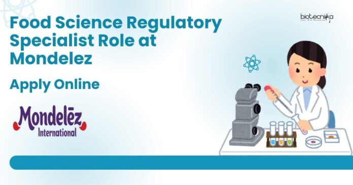Food Science Regulatory Specialist Role at Mondelez - Apply Online
