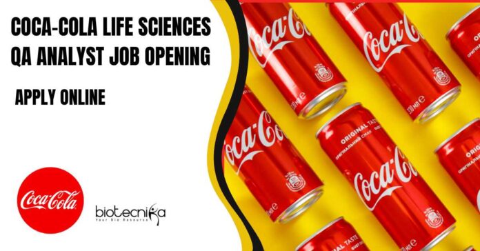 Coca-Cola Life Sciences QA Analyst Job Opening - Apply Online