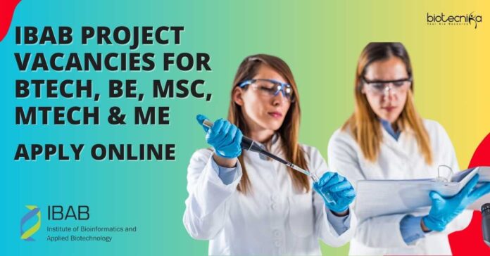 IBAB Project Vacancies For BE, BTech, MSc & MTech - Apply Online