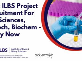 ILBS Project Vacancies For Life Sciences, Biotech, Biochem - Apply Now