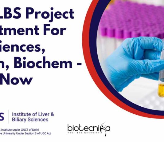 ILBS Project Vacancies For Life Sciences, Biotech, Biochem - Apply Now