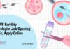 India IVF Fertility Embryologist Job Opening For BSc, Apply Online India IVF Fertility Embryologist Job