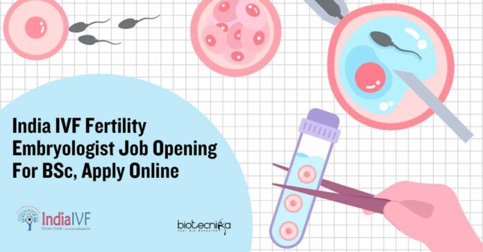 India IVF Fertility Embryologist Job