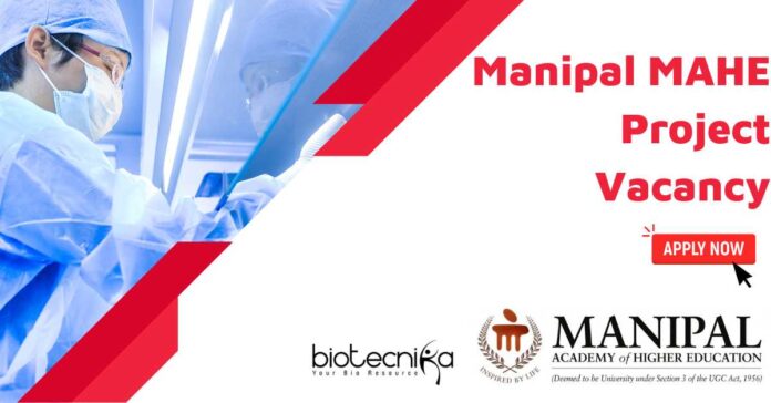 Manipal MAHE Project Vacancy - Apply Now
