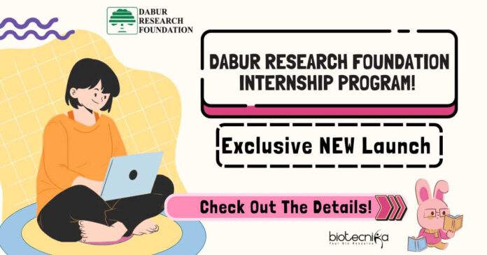 Dabur Research Foundation Internship Program!