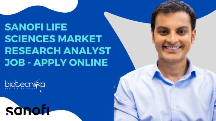 Sanofi Life Sciences Market Research Analyst