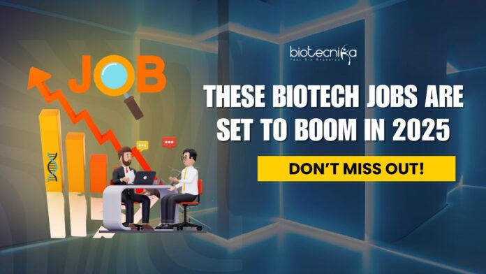 Biotech Jobs booming in 2025