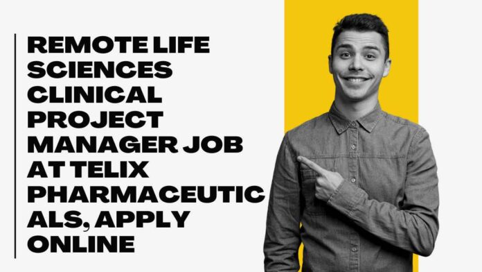 Remote Life Sciences Clinical Project Manager Job at Telix Pharmaceuticals, Apply Online