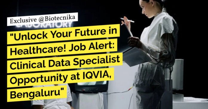 IQVIA Clinical Data Specialist Jobs For Biological Sciences - Apply Online