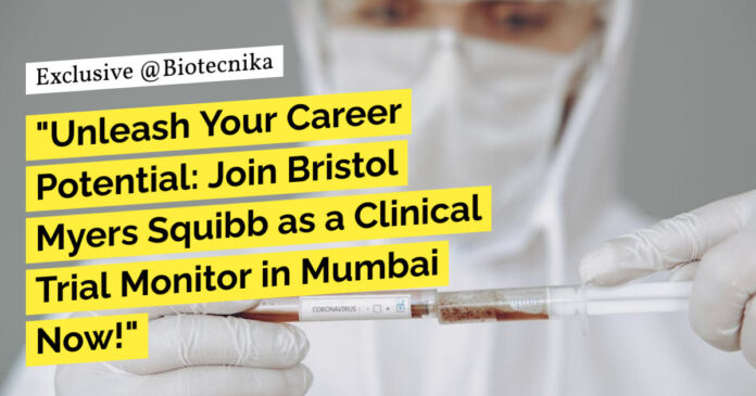 Bristol Myers Squibb BSc Jobs For Life Sciences, Apply Online For Clinical Trial Monitor Role