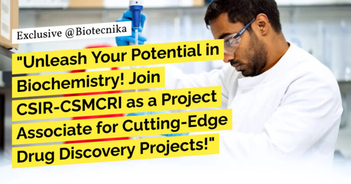 CSIR-CSMCRI Project Associate Job For MSc Biochemistry, Apply Online