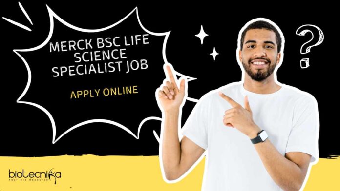 Merck BSc Life Science Specialist Job