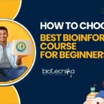 How To Choose Best Bioinformatics Course?
