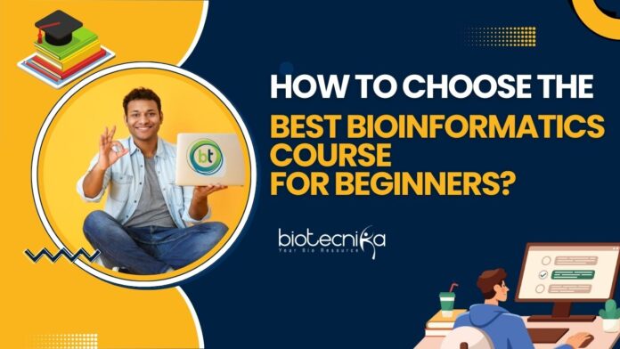 How To Choose Best Bioinformatics Course?