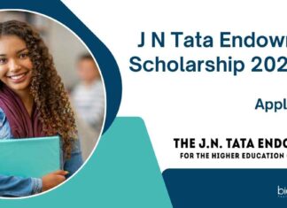 J N Tata Endowment Scholarship 2025-26 – Get Loan Scholarship of Up to Rs. 10 Lakhs J N Tata Endowment Scholarship 2025-26