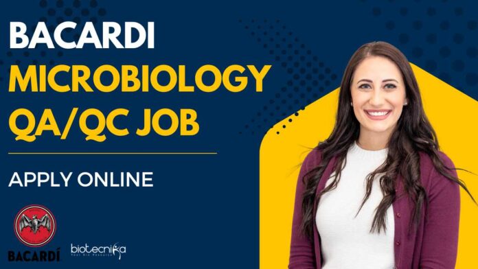 Bacardi Microbiology QA/QC Job Opening