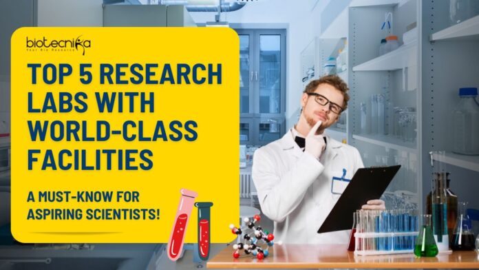 Top 5 Research Labs in Life Science