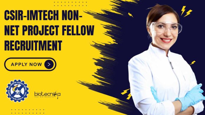CSIR-IMTECH Non-NET Project Fellow Recruitment