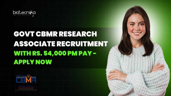 Govt CBMR Research Associate Recruitment