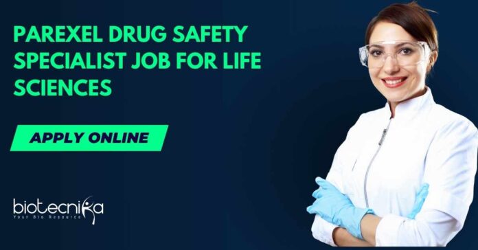Parexel Drug Safety Specialist Job
