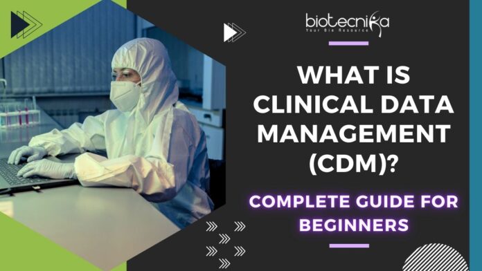 What is Clinical Data Management?
