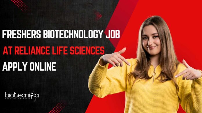 Freshers Biotechnology Jobs at Reliance Life
