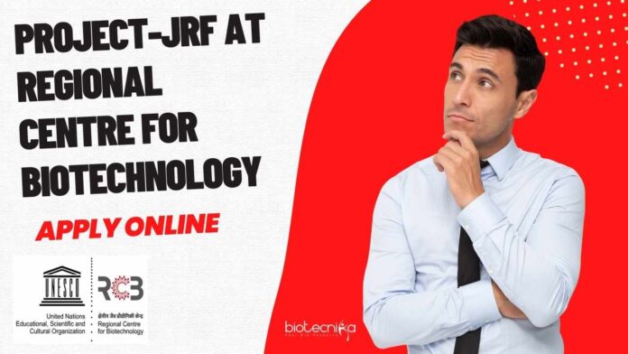 Project-JRF at Regional Centre for Biotechnology