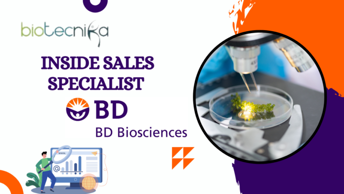 Inside Sales Specialist at BD Biosciences – Apply Now!