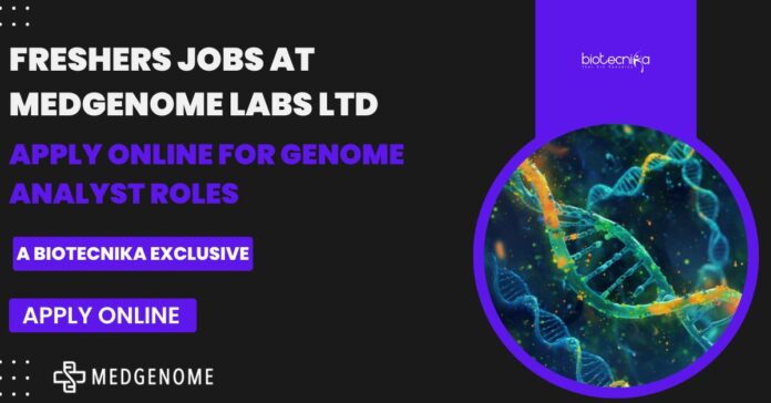 Freshers Jobs at MedGenome Labs Ltd