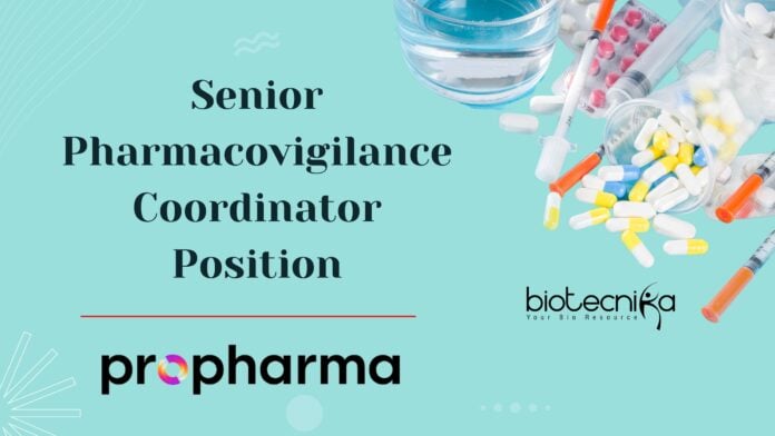 Senior Pharmacovigilance Coordinator Position