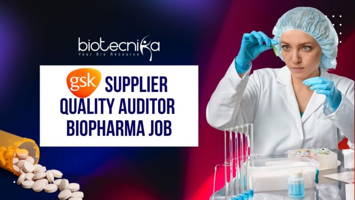 GSK Supplier Quality Auditor