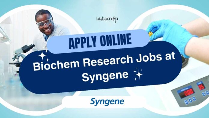 Biochem Research Jobs at Syngene
