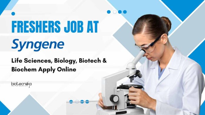 Life Science Freshers Job at Syngene