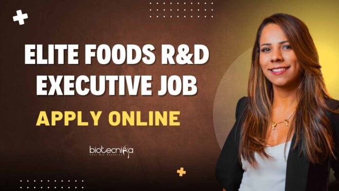 Elite Foods R&D Executive Job