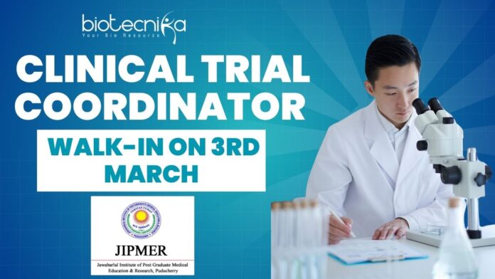 Clinical Trial Coordinator JIPMER – Walk-in on 3rd March