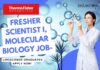 Fresher Thermo Fisher Scientist I, Molecular Biology Job- Lifescience Graduates Apply Now! Fresher Thermo Fisher Scientist I, Molecular Biology Job- Lifescience Graduates Apply Now!