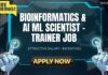 Bioinformatics & AI ML Job