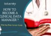 How to Become a Clinical Data Manager? Step-by-Step Career Guide How to Become a Clinical Data Manager?
