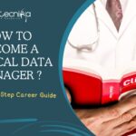 How to Become a Clinical Data Manager?