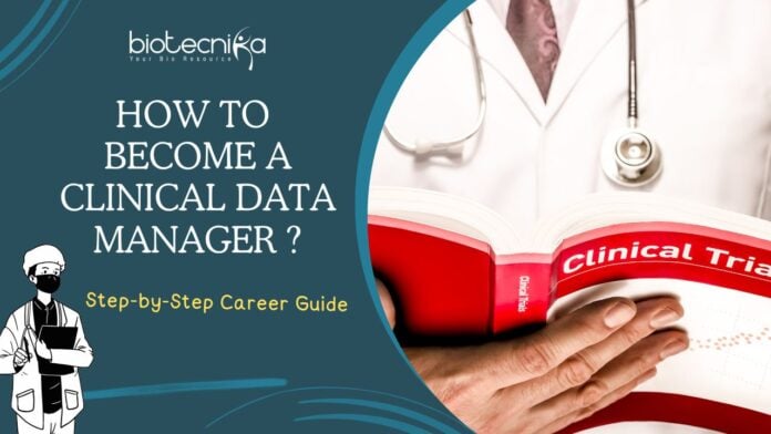 How to Become a Clinical Data Manager?