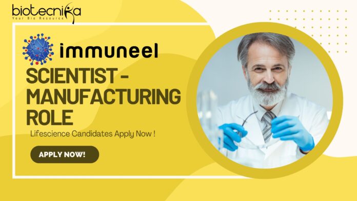 Immuneel Scientist - Manufacturing Role, Lifescience Candidates Apply Now!