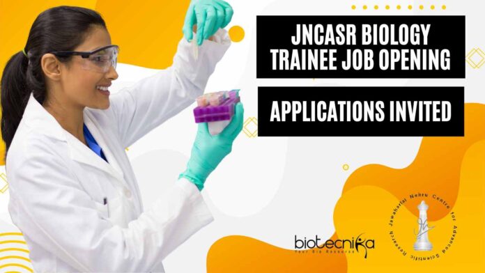 JNCASR Biology Trainee Job Opening