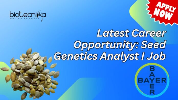Latest Career Opportunity: Bayer Seed Genetics Analyst Job- Apply Now