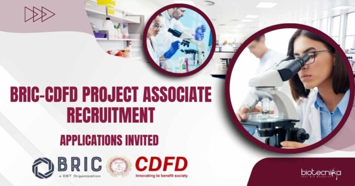 BRIC-CDFD Project Associate Recruitment